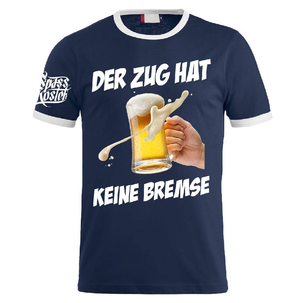 Spass Kostet Männer T-Shirt Bier Sprüche Der Zug hat keine Bremse S bis XXL Preisnachlass