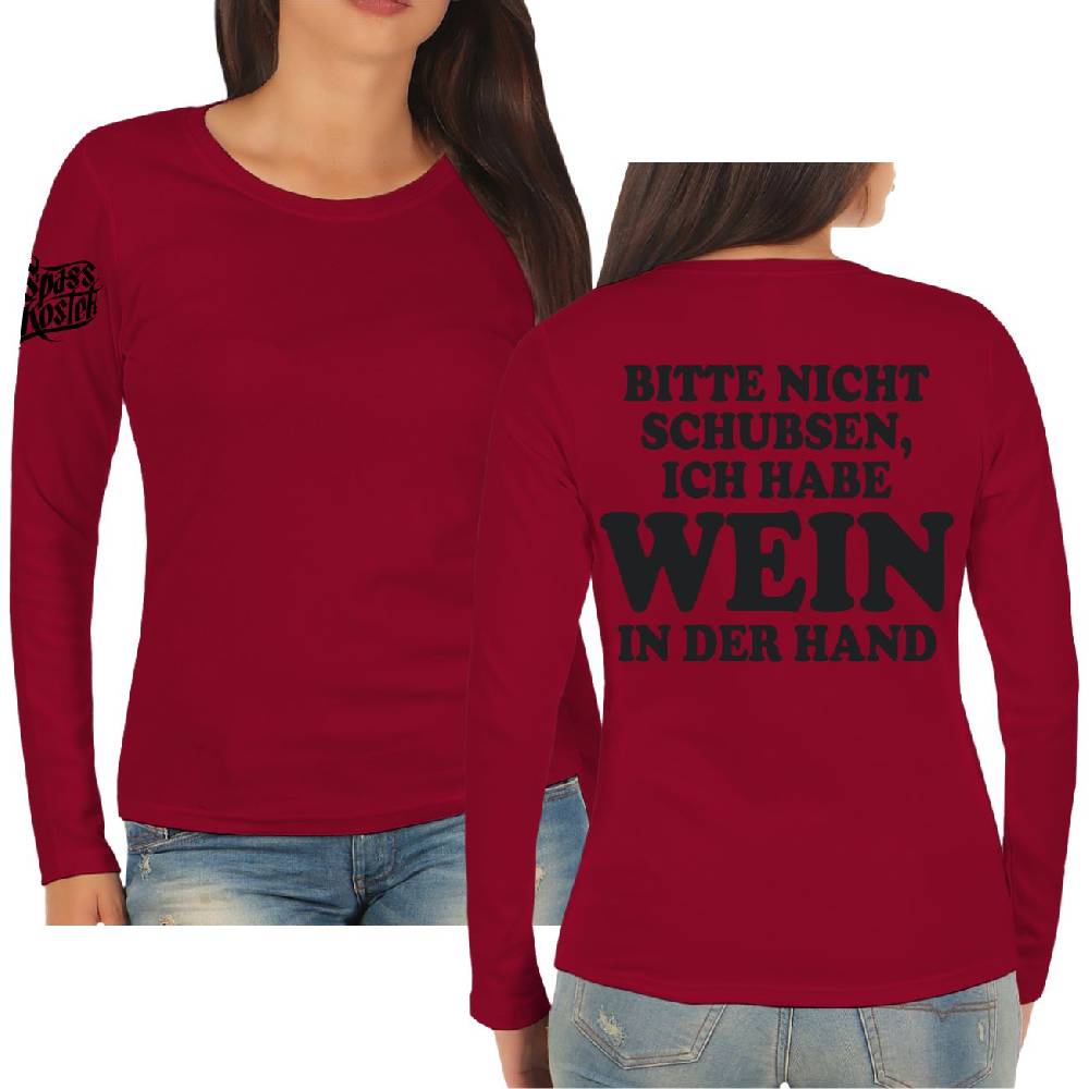 Spass Kostet Frauen Longsleeve Bitte nicht schubsen habe WEIN in der Hand Verkauf