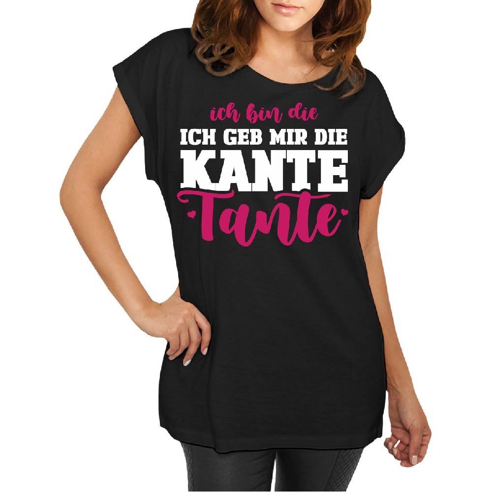 Spass Kostet Longshirt Damen weit geschnitten Ich bin die geb mir die Kante TANTE Tiefpreis